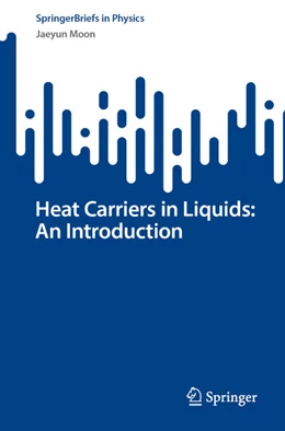 Abbildung von Moon | Heat Carriers in Liquids: An Introduction | 1. Auflage | 2024 | beck-shop.de