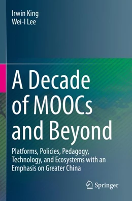 Abbildung von King / Lee | A Decade of MOOCs and Beyond | 1. Auflage | 2023 | beck-shop.de