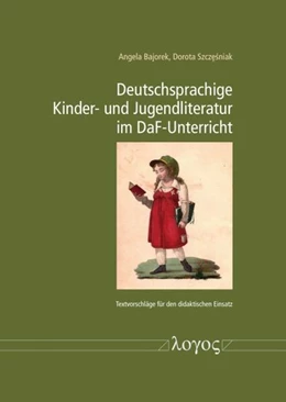 Abbildung von Bajorek / SzczÄÅniak | Deutschsprachige Kinder- und Jugendliteratur im DAF-Unterricht II | 1. Auflage | 2023 | beck-shop.de