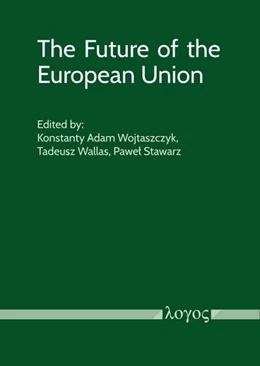 Abbildung von Wojtaszczyk / Wallas | The Future of the European Union | 1. Auflage | 2023 | beck-shop.de