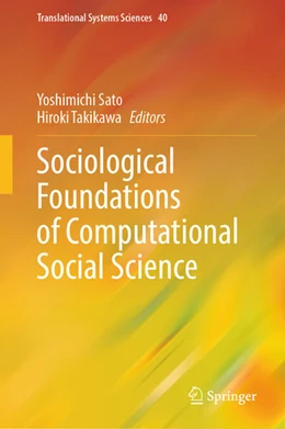 Abbildung von Sato / Takikawa | Sociological Foundations of Computational Social Science | 1. Auflage | 2024 | 40 | beck-shop.de