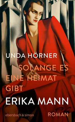 Abbildung von Hörner | Solange es eine Heimat gibt. Erika Mann | 1. Auflage | 2024 | beck-shop.de