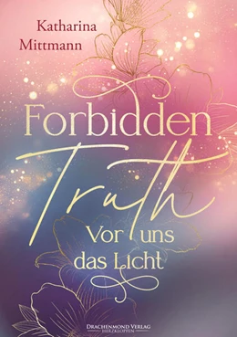 Abbildung von Mittmann | Forbidden Truth - Vor uns das Licht | 1. Auflage | 2024 | beck-shop.de