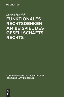 Abbildung von Fastrich | Funktionales Rechtsdenken am Beispiel des Gesellschaftsrechts | 1. Auflage | 2000 | 169 | beck-shop.de