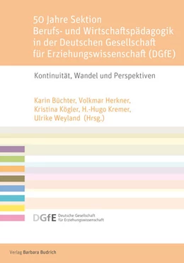 Abbildung von Büchter / Herkner | 50 Jahre Sektion Berufs- und Wirtschaftspädagogik in der Deutschen Gesellschaft für Erziehungswissenschaft (DGfE) | 1. Auflage | 2024 | beck-shop.de