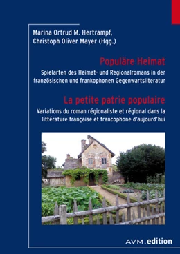Abbildung von Hertrampf / Mayer | Populäre Heimat / La petite patrie populaire | 1. Auflage | 2023 | beck-shop.de