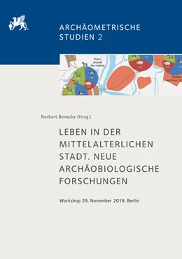 Abbildung von Benecke | Leben in der mittelalterlichen Stadt. Neue archäobiologische Forschungen | 1. Auflage | 2023 | beck-shop.de