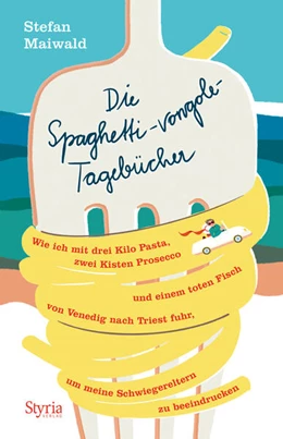 Abbildung von Maiwald | Die Spaghetti-vongole- Tagebücher | 1. Auflage | 2024 | beck-shop.de