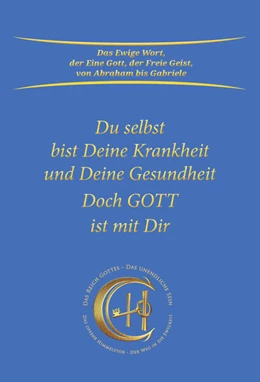 Abbildung von Gabriele | Du selbst bist Deine Krankheit und Deine Gesundheit | 7. Auflage | 2023 | beck-shop.de