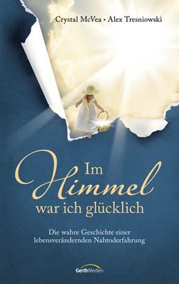 Abbildung von McVea / Tresniowski | Im Himmel war ich glücklich | 1. Auflage | 2023 | beck-shop.de