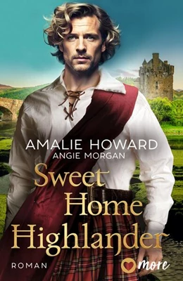 Abbildung von Howard / Morgan | Sweet Home Highlander | 1. Auflage | 2024 | beck-shop.de