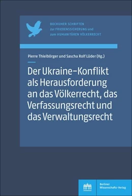 Abbildung von Thielbörger / Lüder | Der Ukraine-Konflikt als Herausforderung an das Völkerrecht, das Verfassungsrecht und das Verwaltungsrecht | 1. Auflage | 2023 | beck-shop.de