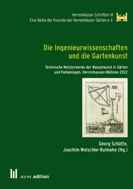 Abbildung von Schütte / Wolschke-Bulmahn | Die Ingenieurwissenschaften und die Gartenkunst | 1. Auflage | 2023 | 14 | beck-shop.de