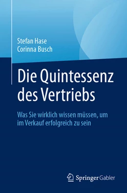 Abbildung von Hase / Busch | Die Quintessenz des Vertriebs | 1. Auflage | 2023 | beck-shop.de