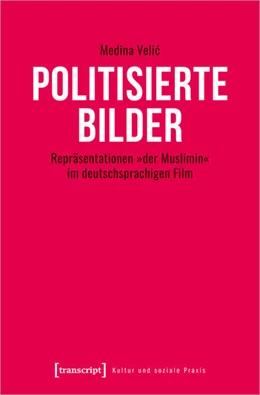 Abbildung von Velic | Politisierte Bilder | 1. Auflage | 2025 | beck-shop.de