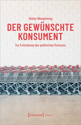 Abbildung von Weispfennig | Der gewünschte Konsument | 1. Auflage | 2024 | beck-shop.de