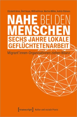 Abbildung von Beloe / Kosan | Nahe bei den Menschen - Sechs Jahre lokale Geflüchtetenarbeit | 1. Auflage | 2025 | beck-shop.de