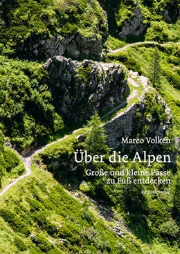 Abbildung von Volken | Über die Alpen | 1. Auflage | 2024 | beck-shop.de