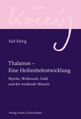 Abbildung von König / Tobis | Thalamos - Eine Heilmittelentwicklung | 1. Auflage | 2025 | beck-shop.de