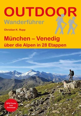 Abbildung von Rupp | München - Venedig über die Alpen in 28 Etappen | 2. Auflage | 2024 | beck-shop.de