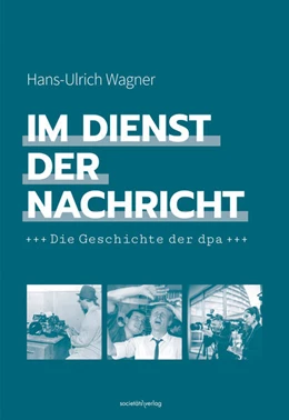 Abbildung von Wagner | Im Dienst der Nachricht | 1. Auflage | 2024 | beck-shop.de