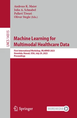 Abbildung von Maier / Schnabel | Machine Learning for Multimodal Healthcare Data | 1. Auflage | 2023 | beck-shop.de