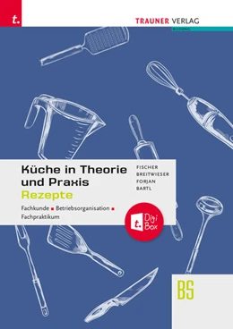 Abbildung von Fischer / Breitwieser | Küche in Theorie und Praxis - Fachkunde, Betriebsorganisation, Fachpraktikum + digitales Zusatzpaket | 4. Auflage | 2023 | beck-shop.de