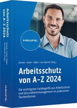 Abbildung von Schaub / Scheil | Arbeitsschutz von A-Z | 18. Auflage | 2024 | beck-shop.de