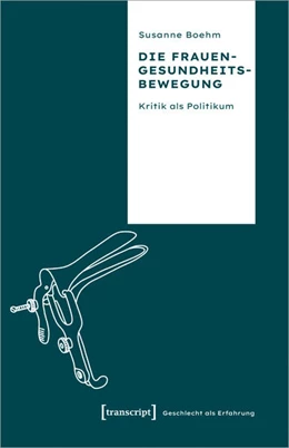 Abbildung von Boehm | Die Frauengesundheitsbewegung | 1. Auflage | 2024 | beck-shop.de