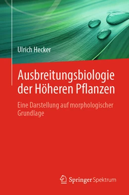 Abbildung von Hecker | Ausbreitungsbiologie der Höheren Pflanzen | 1. Auflage | 2023 | beck-shop.de