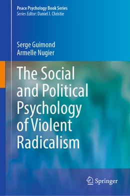 Abbildung von Guimond / Nugier | The Social and Political Psychology of Violent Radicalism | 1. Auflage | 2023 | beck-shop.de