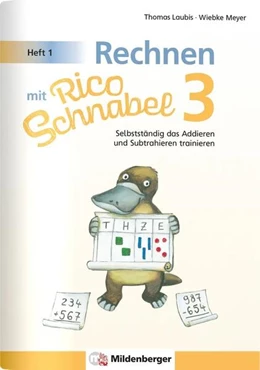 Abbildung von Meyer / Laubis | Rechnen mit Rico Schnabel 3, Heft 1 - Selbstständig das Addieren und Subtrahieren bis 1000 trainieren | 1. Auflage | 2024 | beck-shop.de