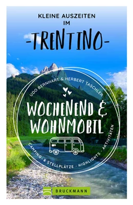 Abbildung von Bernhart / Taschler | Kleine Auszeiten im Trentino Wochenend & Wohnmobil | 1. Auflage | 2024 | beck-shop.de