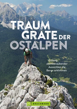 Abbildung von Pröttel | Traumgrate der Ostalpen | 1. Auflage | 2024 | beck-shop.de