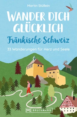 Abbildung von Stüllein | Wander dich glücklich - Fränkische Schweiz | 1. Auflage | 2024 | beck-shop.de