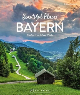 Abbildung von Mentzel | Beautiful Places Bayern | 1. Auflage | 2024 | beck-shop.de