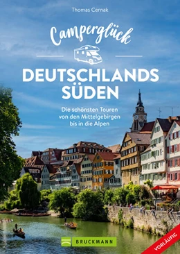 Abbildung von Cernak | Camperglück Deutschlands Süden. Unterwegs auf Traumrouten zwischen Mosel und Alpen | 1. Auflage | 2024 | beck-shop.de