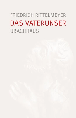Abbildung von Rittelmeyer | Das Vaterunser | 1. Auflage | 2024 | beck-shop.de