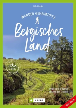 Abbildung von Haafke | Wander-Geheimtipps Bergisches Land | 1. Auflage | 2024 | beck-shop.de