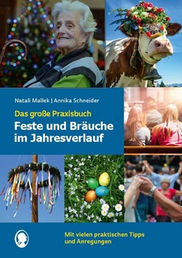 Abbildung von Mallek / Schneider | Feste und Bräuche im Jahresverlauf. Das große Praxisbuch | 1. Auflage | 2024 | beck-shop.de
