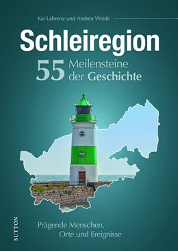 Abbildung von Labrenz / Weide | Schleiregion. 55 Meilensteine der Geschichte | 1. Auflage | 2025 | beck-shop.de
