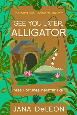 Abbildung von Deleon | See you later, Alligator | 1. Auflage | 2024 | beck-shop.de