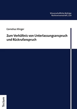 Abbildung von Klinger | Zum Verhältnis von Unterlassungsanspruch und Rückrufanspruch | 1. Auflage | 2023 | beck-shop.de