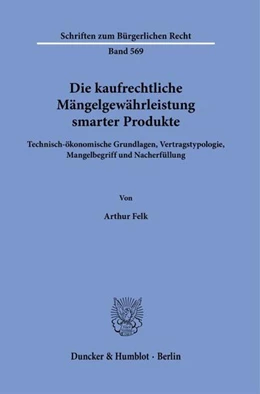 Abbildung von Felk | Die kaufrechtliche Mängelgewährleistung smarter Produkte. | 1. Auflage | 2024 | beck-shop.de