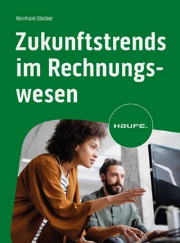 Abbildung von Bleiber | Zukunftstrends im Rechnungswesen | 1. Auflage | 2024 | beck-shop.de