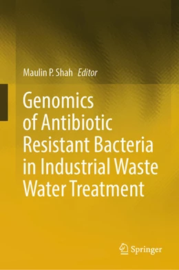 Abbildung von Shah | Genomics of Antibiotic Resistant Bacteria in Industrial Waste Water Treatment | 1. Auflage | 2023 | beck-shop.de