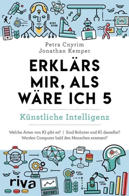 Abbildung von Cnyrim / Kemper | Erklärs mir, als wäre ich 5 - Künstliche Intelligenz | 1. Auflage | 2024 | beck-shop.de