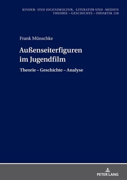 Abbildung von Münschke | Außenseiterfiguren im Jugendfilm | 1. Auflage | 2023 | beck-shop.de