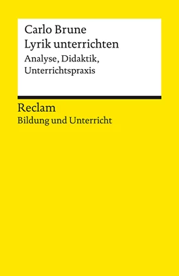 Abbildung von Brune | Lyrik unterrichten. Analyse, Didaktik, Unterrichtspraxis. Reclam Bildung und Unterricht | 1. Auflage | 2024 | beck-shop.de