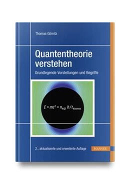 Abbildung von Görnitz | Quantentheorie verstehen | 2. Auflage | 2024 | beck-shop.de